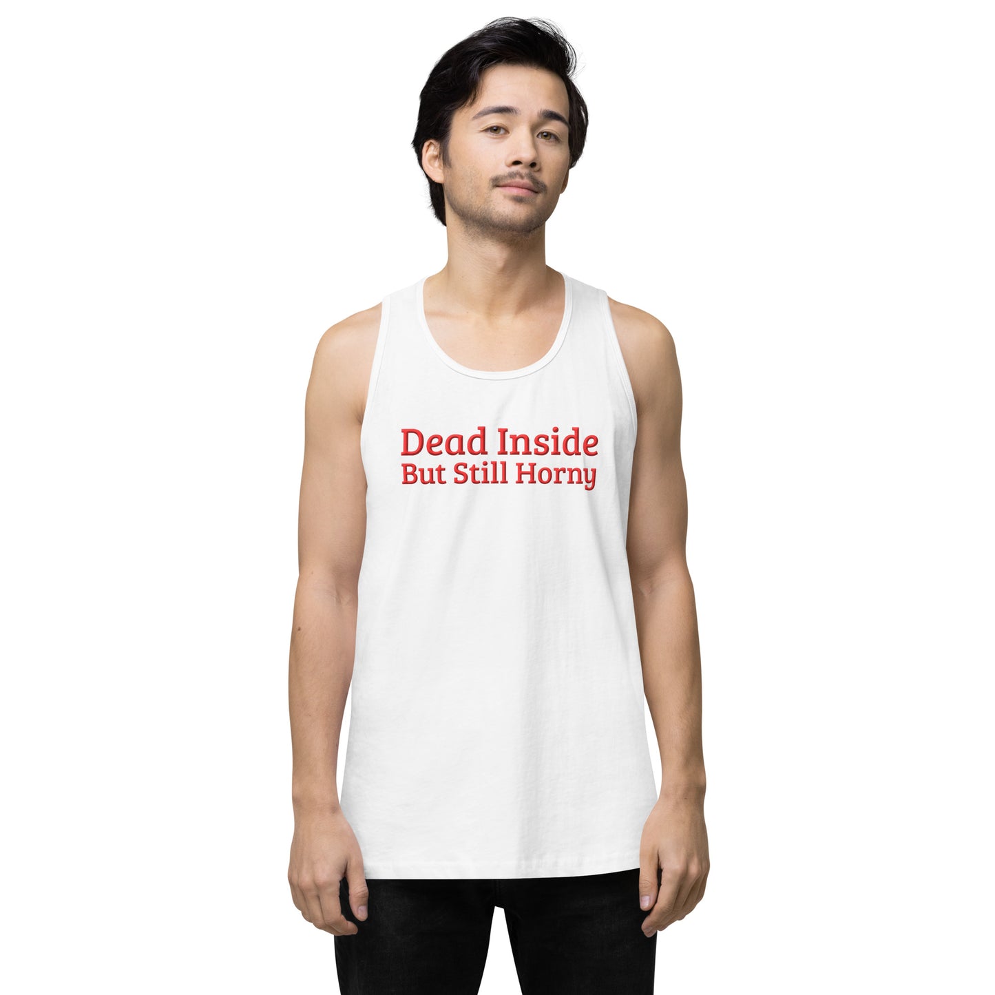 Dead Inside, But Still Horny Men’s Premium Tank Top – DK Apparel lifestyle clothing
