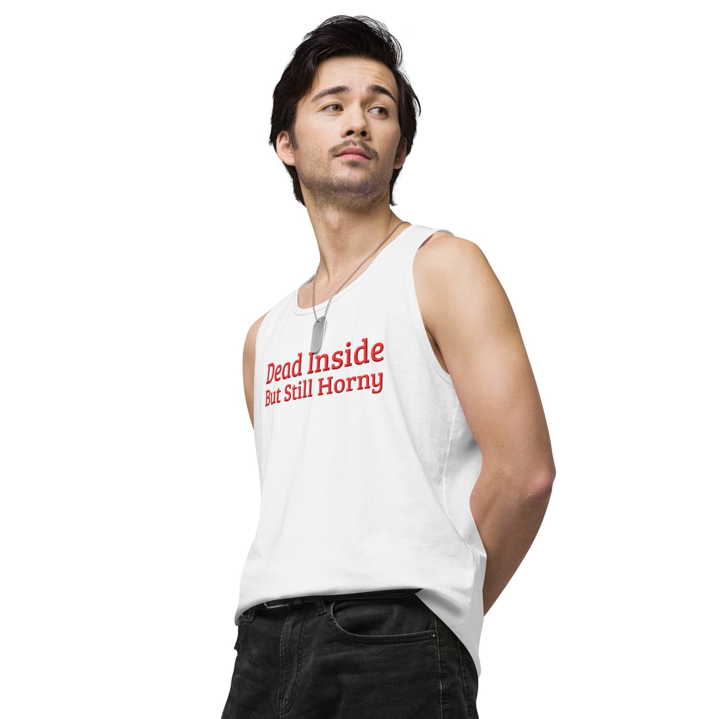 Dead Inside, But Still Horny Men’s Premium Tank Top – DK Apparel lifestyle clothing