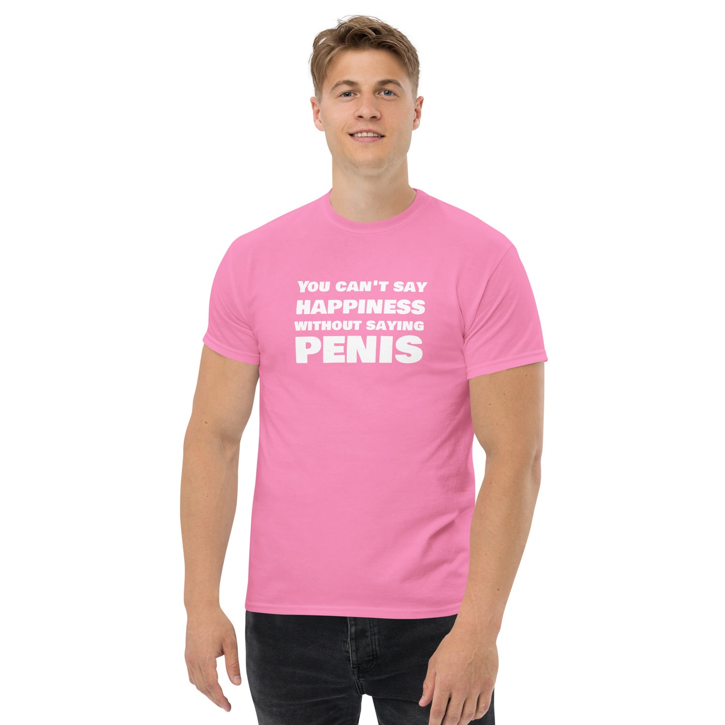 You Can’t Say Happiness Without Saying Penis Classic T-Shirt | Swinger & ENM Lifestyle Apparel – DK Apparel – DK Apparel lifestyle clothing
