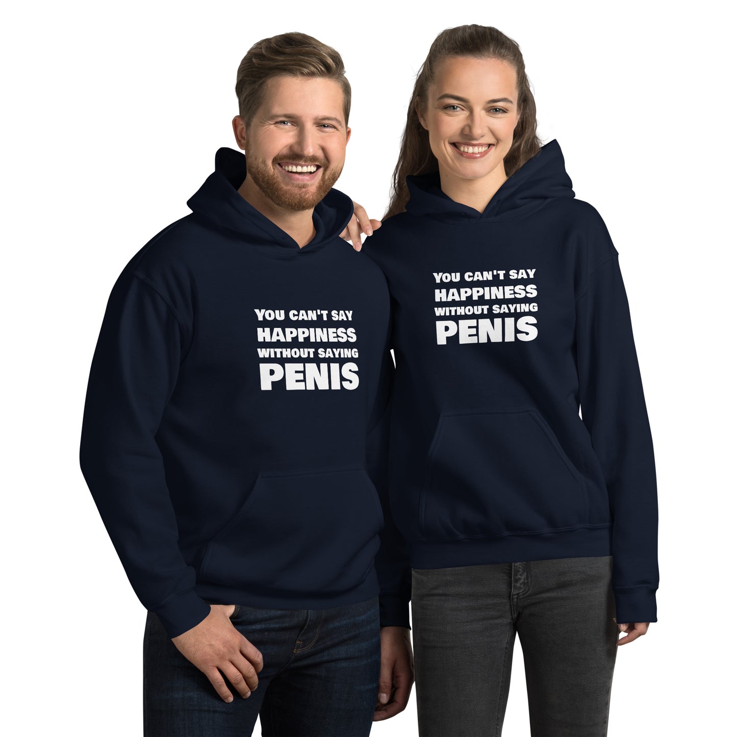 You Can’t Say Happiness Without Saying Penis Unisex Hoodie | Swinger & ENM Lifestyle Apparel – DK Apparel – DK Apparel lifestyle clothing