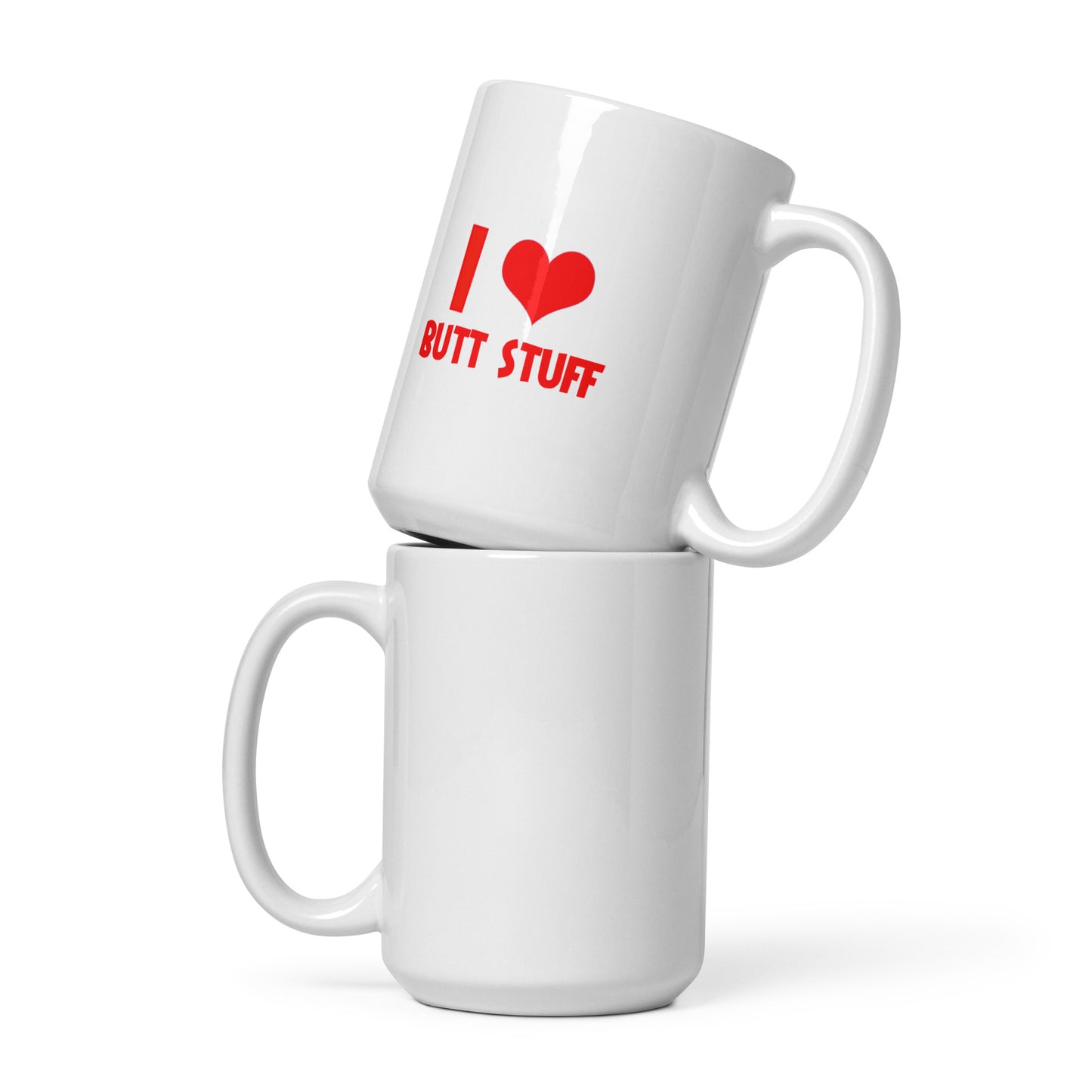 I Love Butt Stuff White Glossy Mug | Funny Swinger & ENM Lifestyle Drinkware – DK Apparel – DK Apparel lifestyle clothing