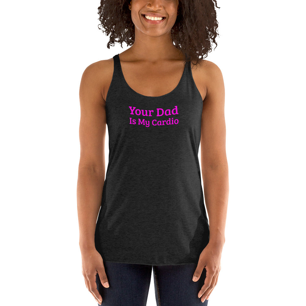 Your Dad Is My Cardio Women’s Racerback Tank | Swinger & ENM Lifestyle Apparel – DK Apparel – DK Apparel lifestyle clothing