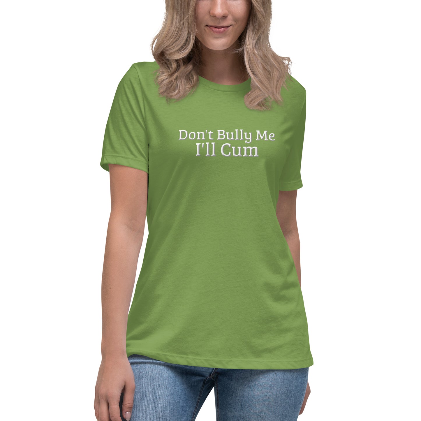 Don't Bully Me, I'll Cum Women's Relaxed T-Shirt | Swinger & ENM Lifestyle Apparel – DK Apparel – DK Apparel lifestyle clothing