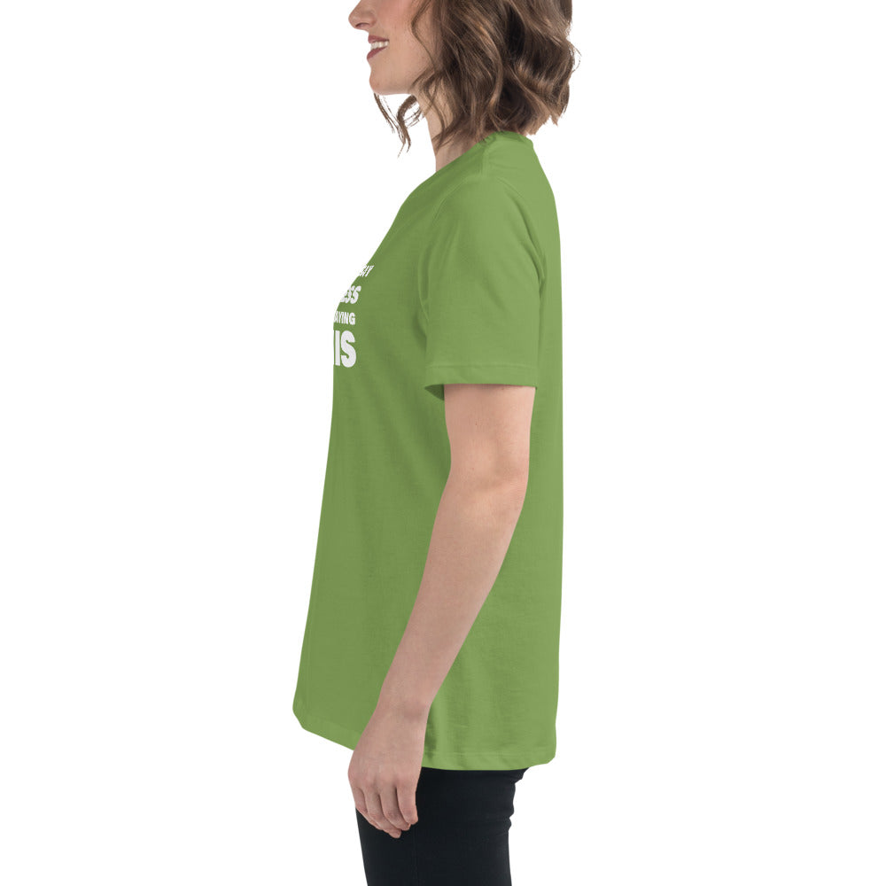 You Can't Say Happiness Without Saying Penis Women's Relaxed T-Shirt – DK Apparel lifestyle clothing