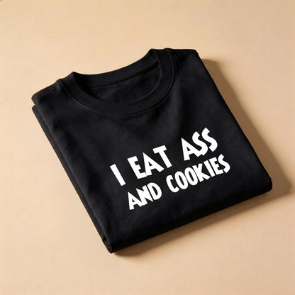 I Eat Ass And Cookies Men's T-Shirt