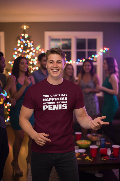 You Can’t Say Happiness Without Saying Penis Classic T-Shirt | Swinger & ENM Lifestyle Apparel – DK Apparel-DK Apparel