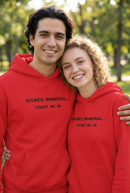 Sounds Immoral, Count Me In Unisex Hoodie | Swinger & ENM Lifestyle Apparel – DK Apparel