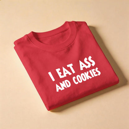 I Eat Ass And Cookies Men's T-Shirt